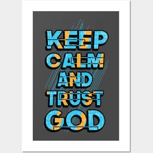 keep calm and trust god Posters and Art